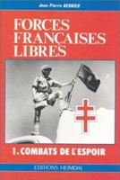 Forces Francaises Libres: I. Combats de I'espoir 2902171595 Book Cover