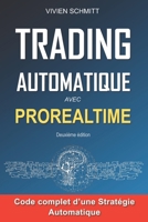 Trading Automatique avec Prorealtime: Obtenir et conserver un avantage sur le marché B09ZFH257G Book Cover