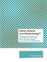 Kölner Akzente zum Mediendesign, 1: Studiengang Mediendesign, RFH Köln 3837010317 Book Cover