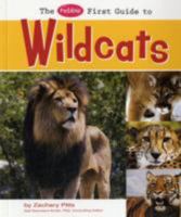 The Pebble First Guide to Wildcats 1429617098 Book Cover