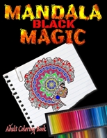 Mandala Black Magic B09TG5L1TD Book Cover