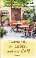 Tamara, ihr Leben und das Café 3748183283 Book Cover