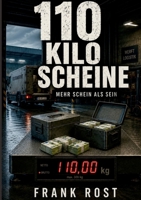 110 Kilo Scheine: Mehr Schein als Sein 3696373699 Book Cover