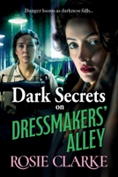 Dark Secrets on Dressmakers' Alley 1785131591 Book Cover