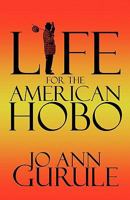 Life for the American Hobo 1615466061 Book Cover