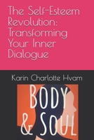 The Self-Esteem Revolution: Transforming Your Inner Dialogue B0F1F4FKC8 Book Cover