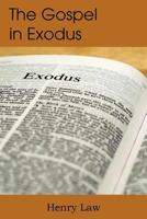 The Gospel in Exodus (Christ is All) 1612037852 Book Cover