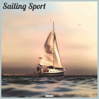 Sailing Sport 2021 Wall Calendar: Official Ships Wall Calendar 2021 B08QS38W9S Book Cover
