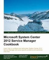 Microsoft System Center 2012 Service Manager Cookbook 1849686947 Book Cover