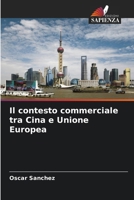 Il contesto commerciale tra Cina e Unione Europea (Italian Edition) 6208654793 Book Cover