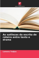 As sutilezas da escrita de roteiro entre texto e drama (Portuguese Edition) 6208166004 Book Cover