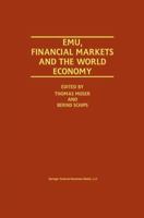 EMU, Financial Markets and the World Economy 1441950125 Book Cover