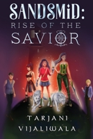 Sandsmid: Rise of the Savior 1800749236 Book Cover