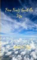 Free Feels Good on Me 9376421205 Book Cover