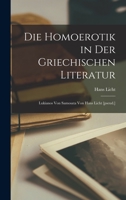 Die Homoerotik in der Griechischen Literatur: Lukianos von Samosata von Hans Licht [pseud.] 1018981209 Book Cover