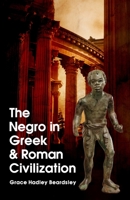The Negro in Greek and Roman civilization;: A study of the Ethiopian type, 1639230262 Book Cover