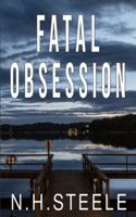 Fatal Obsession B0FH4P31GH Book Cover