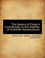 The Genera of Fishes a Contribution to the Stability of Scientific Nomenclature 1017923817 Book Cover