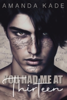 You Had Me At Thirteen 0645679216 Book Cover