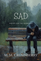 Sad: Poetry for the Dejected B0GJ462GPX Book Cover