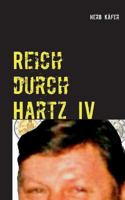 Reich durch Hartz IV 3735738850 Book Cover