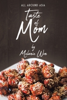 Taste of Mom: All Around Asia 022884245X Book Cover