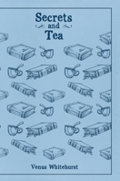 Secrets and Tea 1445742918 Book Cover
