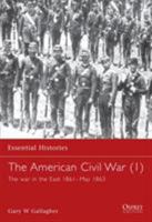 The American Civil War: The War in the East 1861-May 1863 (Essential Histories) 158159299X Book Cover