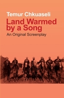 Land Warmed by a Song 1733958207 Book Cover