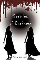 Serviles of Darkness 1449093655 Book Cover