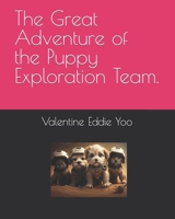 The Great Adventure of the Puppy Exploration Team. B0BZ37765K Book Cover