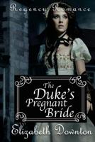 The Duke's Pregnant Bride 1544187386 Book Cover