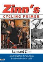 Zinn's Cycling Primer: Maintenance Tips and Skill Building for Cyclists 1931382433 Book Cover