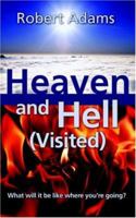 Heaven and Hell (Visited) 1632320665 Book Cover