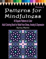 Patterns for Mindfulness Volume 2 Adult Coloring Book for Relief from Stress, Anxiety and Depression 1089492960 Book Cover