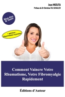 Comment Vaincre Votre Rhumatisme, Votre Fibromyalgie Rapidement 2956457322 Book Cover