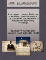 John Howard Lawson, Petitioner, v. the United States of America. U.S. Supreme Court Transcript of Record with Supporting Pleadings 1270351877 Book Cover