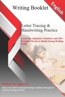 Writing Booklet: Letter Tracing and Handwriting Practice B0FX8CQ9VF Book Cover