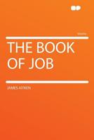 The Book of Job - A Handbook For Bible Classes And Private Students 1355303788 Book Cover