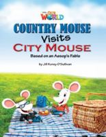 Our World Readers: Country Mouse Visits City Mouse: American English 1133730531 Book Cover