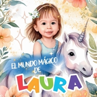 El mundo mágico de Laura (Spanish Edition) B0DT77NDJX Book Cover