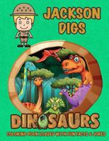 Jackson Digs Dinosaurs Coloring Book Loaded With Fun Facts & Jokes (Personalized Books for Children) 1717415067 Book Cover