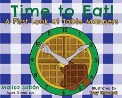 Time to Eat; A First Look at Table Manners 1953237487 Book Cover