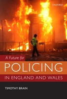 A Future for Policing in England and Wales 0199684456 Book Cover
