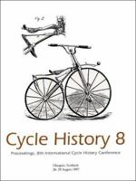 Cycle History 8: Preceedings, 8th International Cycling History Conference 1892495031 Book Cover