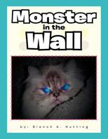 Monster in the Wall 146538717X Book Cover