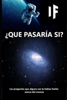 �Que Pasar�a Si?: Las preguntas que alguna vez te hab�as hecho acerca del cosmos B09DMY5P2G Book Cover