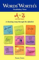 Words' Worth's Vocabulary Verse A to Z and Back Again: A Rhyming Romp Through the Alphabet 0615388973 Book Cover