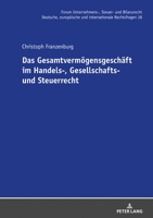 Das Gesamtvermoegensgeschaeft Im Handels-, Gesellschafts- Und Steuerrecht (Forum Unternehmens-, Steuer- Und Bilanzrecht) 363190164X Book Cover