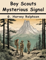 Boy Scouts Mysterious Signal B0CDJX8W7B Book Cover